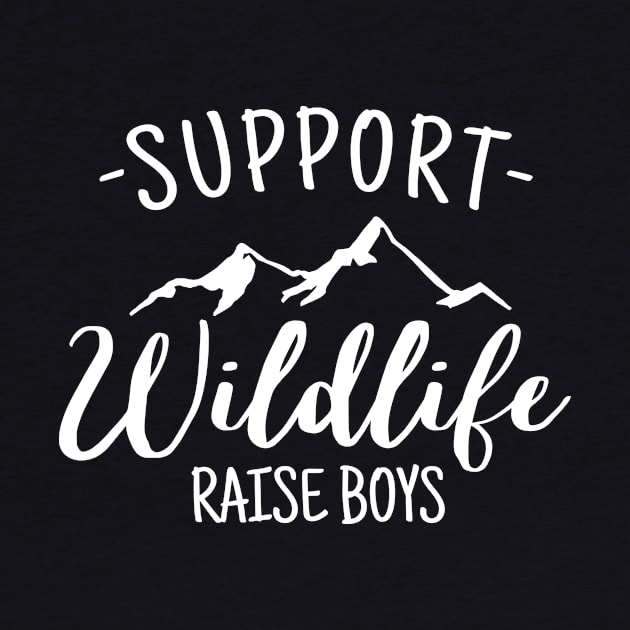 Support wildlife raise boys, mom life saying design by colorbyte